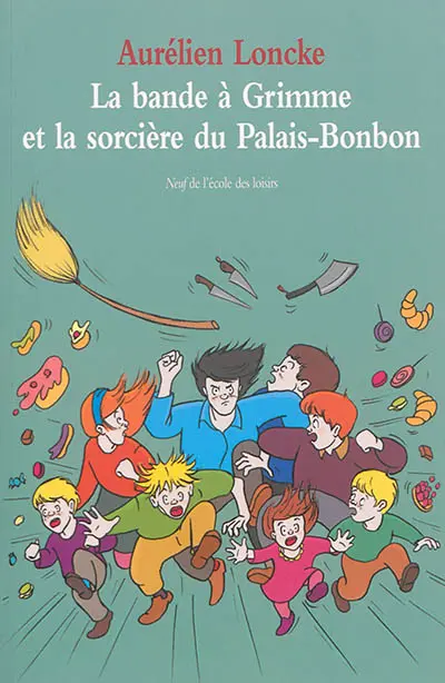 La bande à Grimme et la sorcière du Palais-Bonbon
