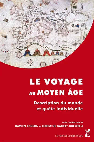 Le voyage au Moyen Age : description du monde et quête individuelle