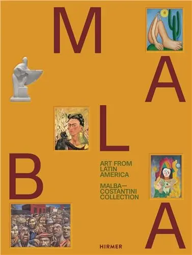 Latin American Art in the MALBA-Costantini Collection
