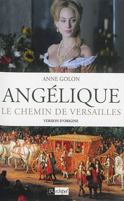 Angélique. Vol. 2. Le chemin de Versailles