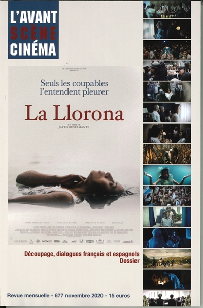 Avant-scène cinéma (L'), n° 677. La Llorona : un film de Jayro Bustamante : découpage, dialogues français et espagnols, dossier