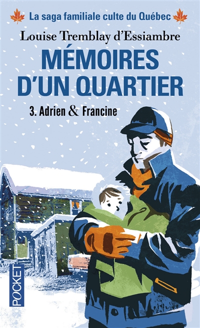 Mémoires d'un quartier : chroniques familiales made in Montréal. Vol. 3. Adrien & Francine