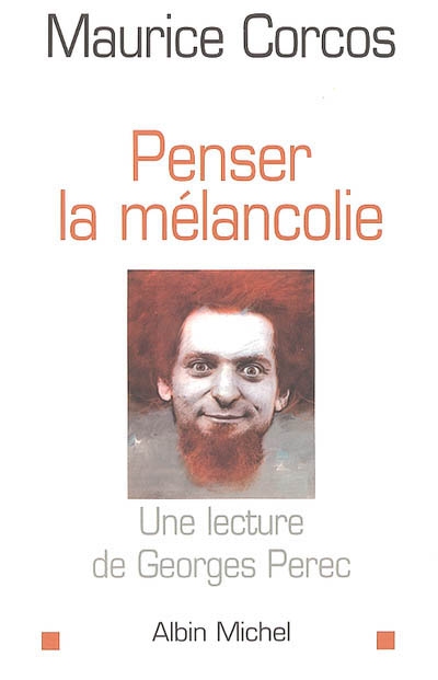 Penser la mélancolie : une lecture de Georges Perec