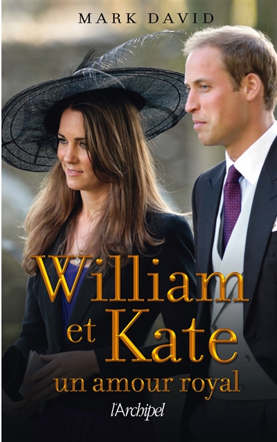 William et Kate : un amour royal