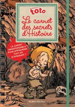 Les blagues de Toto. Le carnet des secrets d'histoire