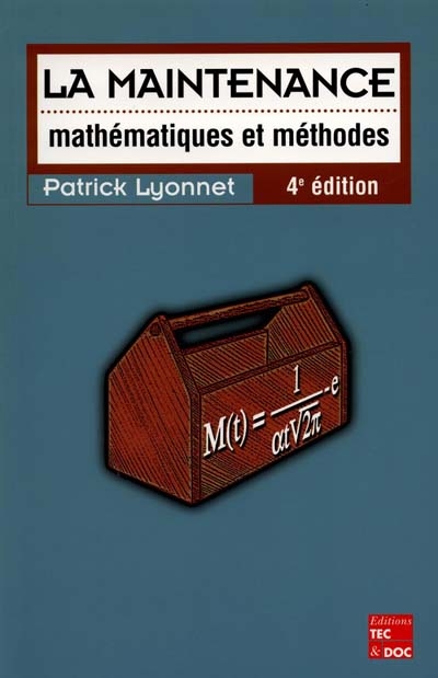 La maintenance : mathématiques et méthodes