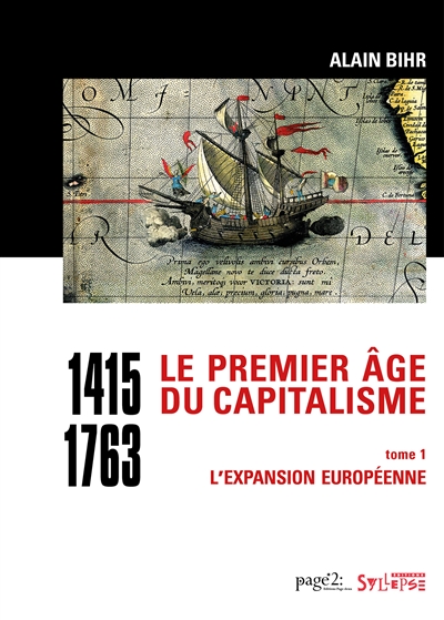 Le premier âge du capitalisme : 1415-1763. Vol. 1. L'expansion européenne