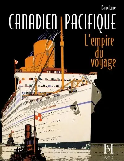 Le Canadien pacifique : l'empire du voyage