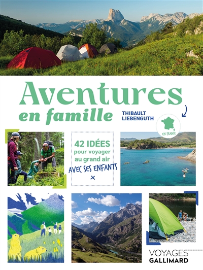 Aventures en famille : 42 idées pour voyager au grand air avec ses enfants
