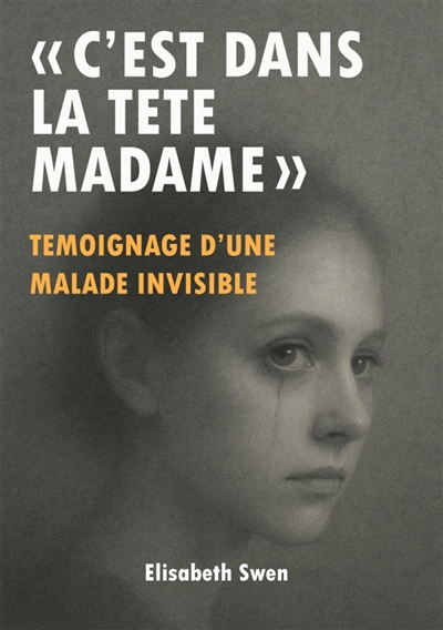 "C'est dans la tête madame"...