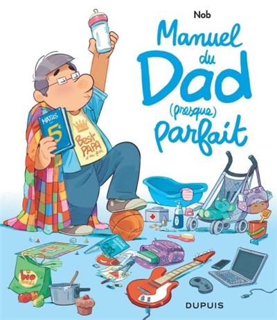 manuel du Dad presque parfait