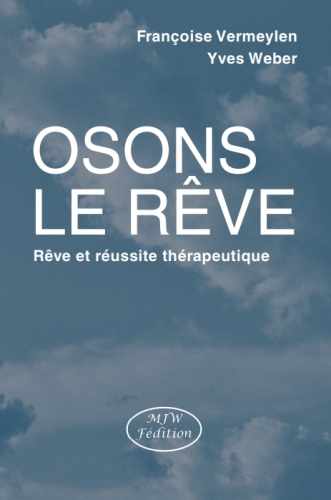 Osons le rêve : rêve et...