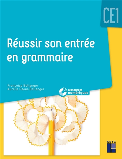 Réussir son entrée en grammaire (méthode + cahier de l'élève) - Ce1 *