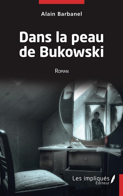 Dans la peau de Bukowski