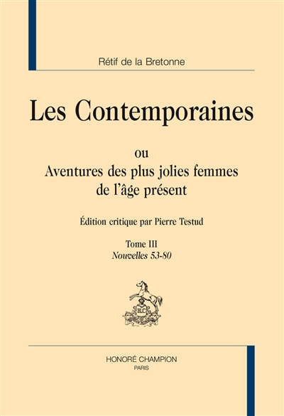 Les contemporaines ou Aventures des plus jolies femmes de l'âge présent. Vol. 3. Nouvelles 53-80