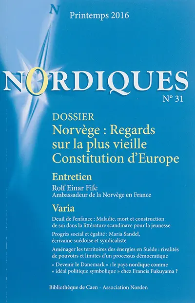 Nordiques, n° 31. Norvège : regards sur la plus vieille constitution d'Europe