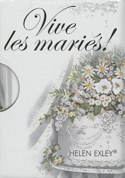 Vive les mariés ! : un livre-cadeau Helen Exley