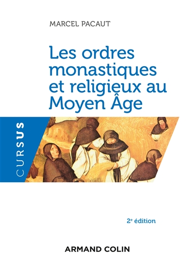 Les ordres monastiques et religieux au Moyen Age