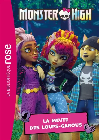 Monster High. Vol. 4. La meute des loups-garous