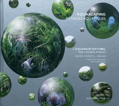 L'aquarium naturel : oeuvres complètes 1985-2009