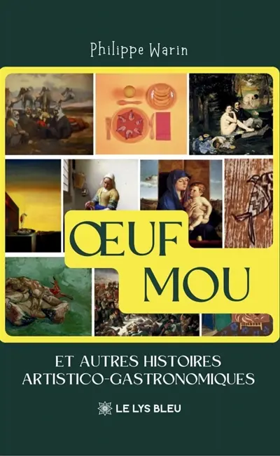 OEuf mou : Et autres histoires artistico-gastronomiques