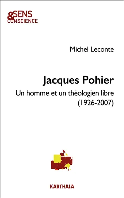 Jacques Pohier : un homme et un théologien libre (1926-2007)