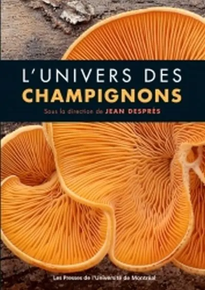 L'univers des champignons : une approche encyclopédique