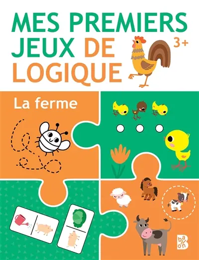 La ferme : mes premiers jeux de logique : 3+