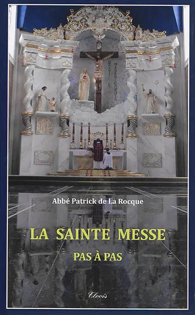 La Sainte Messe : pas à pas