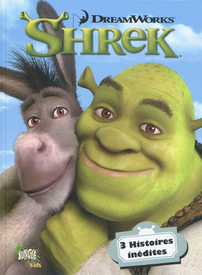 Les incroyables aventures de Shrek en BD. Vol. 1. 3 histoires inédites