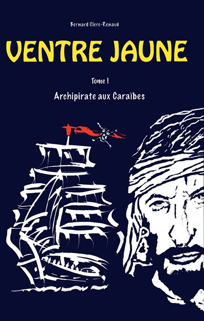 Ventre Jaune : Archipirate...