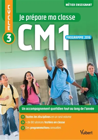 Je prépare ma classe CM1, cycle 3 : programme 2016