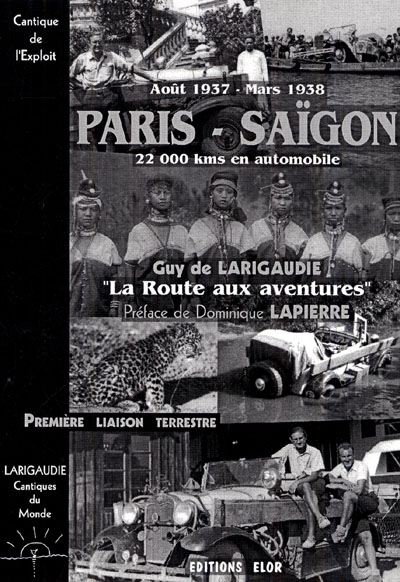 Cantiques du monde. Vol. 2. Paris-Saïgon, 22 000 kilomètres en automobile d'août 1937 à mars 1938 : la route aux aventures : cantique de l'exploit