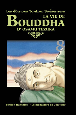 La vie de Bouddha. Vol. 8. Le monastère de Jétavana