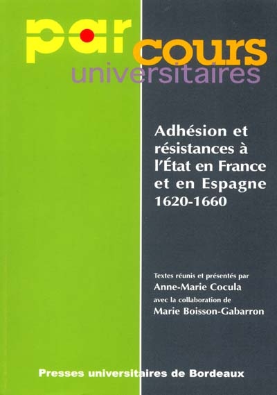Adhésion et résistances à l'État en France et en Espagne 1620-1660