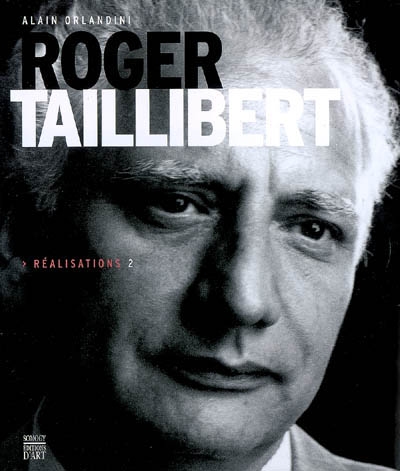 Roger Taillibert : réalisations. Vol. 2
