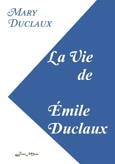 La Vie de Emile Duclaux