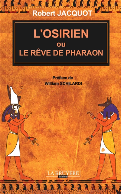 L'OSIRIEN OU LE REVE DE PHARAON