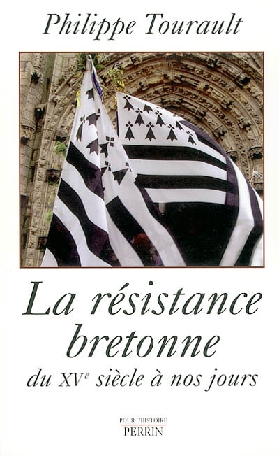 La résistance bretonne du XVe siècle à nos jours