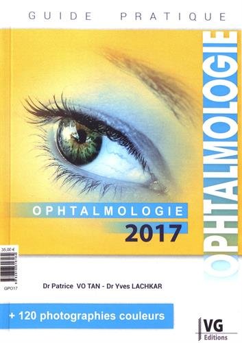 Guide pratique d'ophtalmologie : 2017