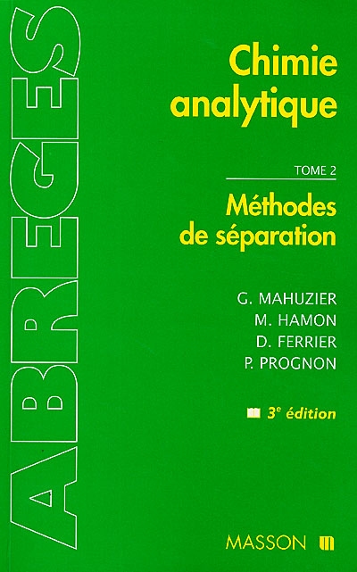 Chimie analytique. Vol. 2. Méthodes de séparation