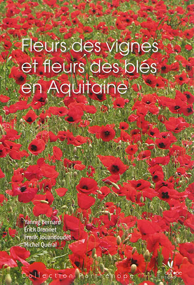 Fleurs des vignes et fleurs des blés en Aquitaine