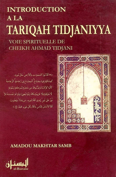 Introduction à la Tariqah Tidjaniyya ou Voie spirituelle de Cheikh Ahmad Tidjani