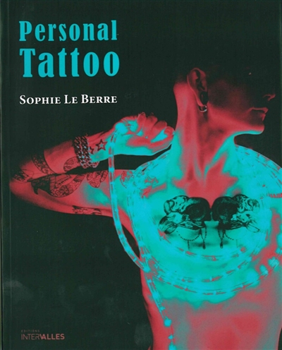 Personal tattoo : sous l'épaisseur des traits. Personal tattoo : under the thick lines