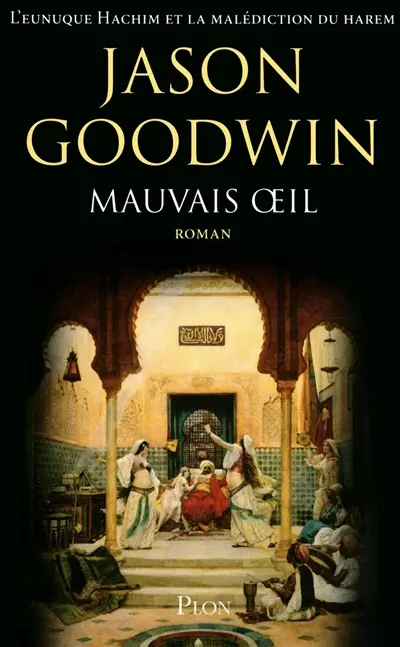 Mauvais oeil : l'eunuque Hachim et la malédiction du harem