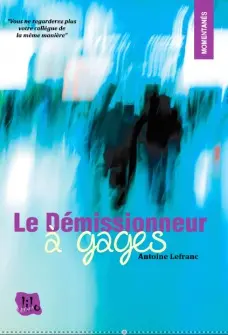 Le démissionneur à gages