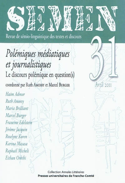 Semen, nouvelle série, n° 31. Polémiques médiatiques et journalistiques : le discours polémique en question(s)