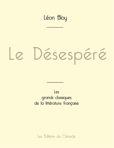 Le Désespéré de Léon Bloy...