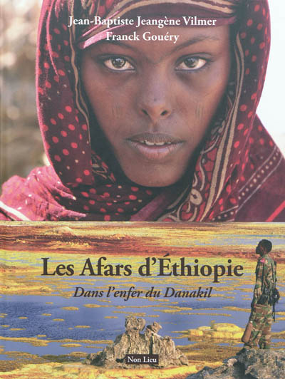 Les Afars d'Ethiopie : dans l'enfer du Danakil