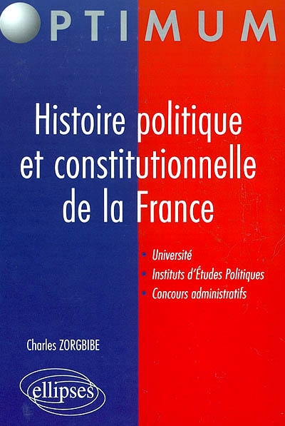 Histoire politique et constitutionnelle de la France : université, instituts d'études politiques, concours administratifs
